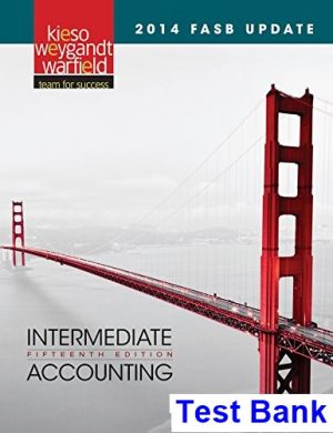 Intermediate Accounting 2014 FASB Update 15th Edition Kieso Test Bank