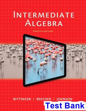 Intermediate Algebra 12th Edition Bittinger Test Bank