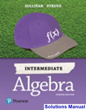 Intermediate Algebra 4th Edition Sullivan Solutions Manual