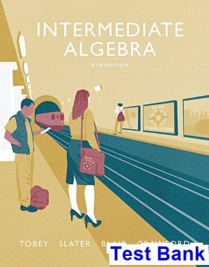 Intermediate Algebra 8th Edition Tobey Test Bank