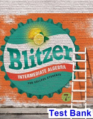 Intermediate Algebra for College Students 7th Edition Blitzer Test Bank