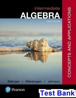 Intermediate Algebra Concepts and Applications 10th Edition Bittinger Test Bank