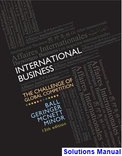International Business The Challenge of Global Competition 13th Edition Ball Solutions Manual