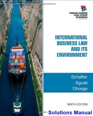 International Business Law and Its Environment 9th Edition Schaffer Solutions Manual