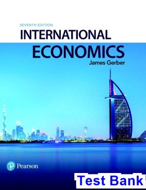 International Economics 7th Edition Gerber Test Bank
