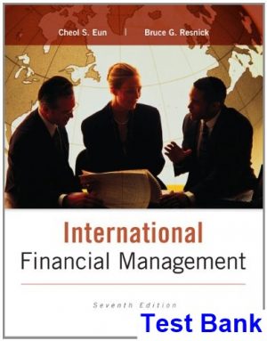 International Financial Management 7th Edition Eun Test Bank