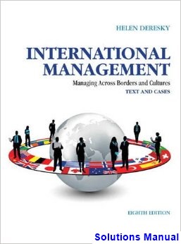 International Management Managing Across Borders and Cultures Text and Cases 8th Edition Helen Deresky Solutions Manual