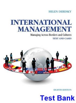 International Management Managing Across Borders and Cultures Text and Cases 8th Edition Helen Deresky Test Bank