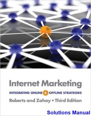Internet Marketing Integrating Online and Offline Strategies 3rd Edition Roberts Solutions Manual