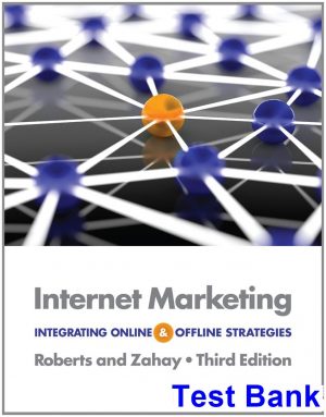 Internet Marketing Integrating Online and Offline Strategies 3rd Edition Roberts Test Bank