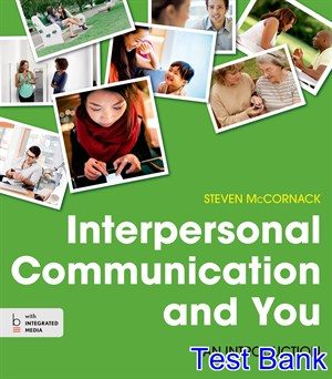 Interpersonal Communication and You An Introduction 1st Edition McCornack Test Bank