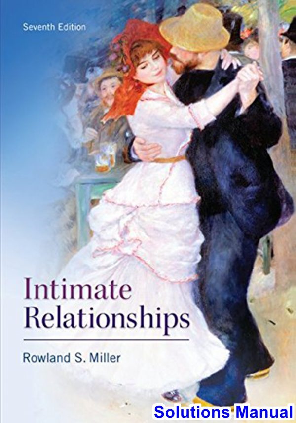 Intimate Relationships 7th Edition Miller Solutions Manual