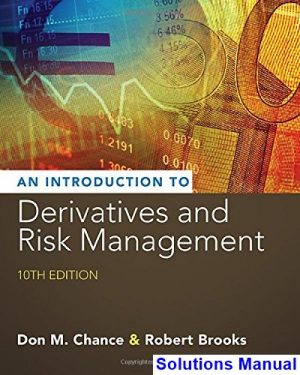 Introduction to Derivatives and Risk Management 10th Edition Chance Solutions Manual