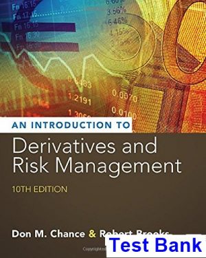 Introduction to Derivatives and Risk Management 10th Edition Chance Test Bank