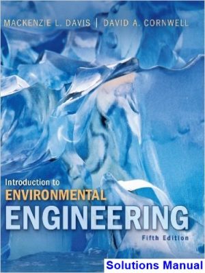 Introduction to Environmental Engineering 5th Edition Davis Solutions Manual