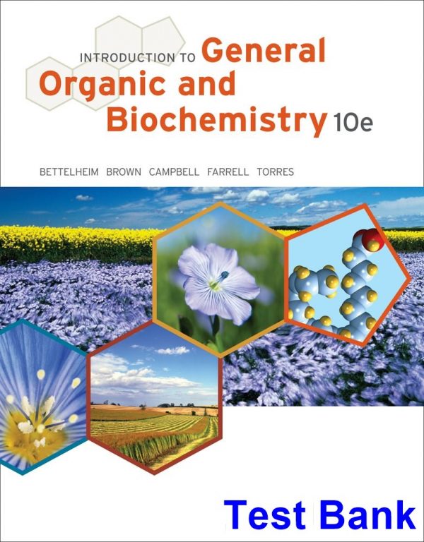 Introduction to General Organic and Biochemistry 10th Edition Bettelheim Test Bank