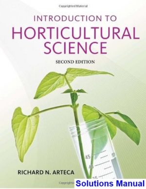 Introduction to Horticultural Science 2nd Edition Arteca Solutions Manual