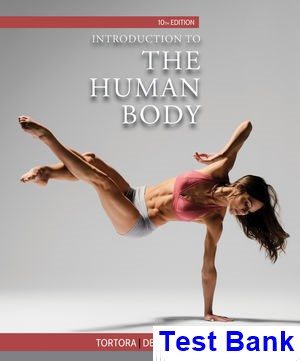 Introduction to the Human Body 10th Edition Tortora Test Bank