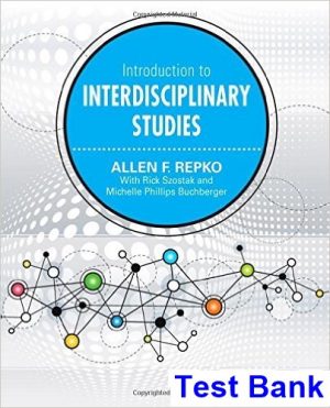 Introduction to Interdisciplinary Studies 1st Edition Repko Test Bank