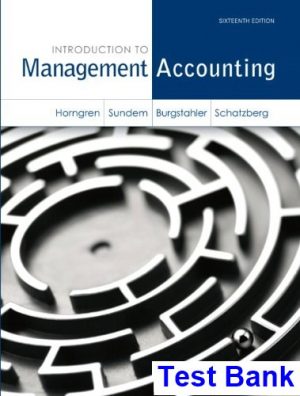 Introduction to Management Accounting 16th Edition Horngren Test Bank