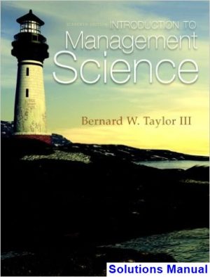 Introduction to Management Science 11th Edition Taylor Solutions Manual