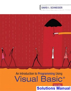 Introduction to Programming Using Visual Basic 10th Edition Schneider Solutions Manual