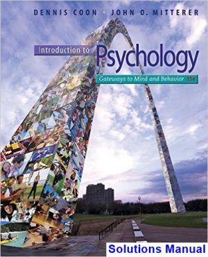 Introduction to Psychology Gateways to Mind and Behavior with Concept Maps and Reviews 13th Edition Coon Solutions Manual