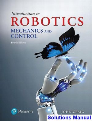 Introduction to Robotics Mechanics and Control 4th Edition Craig Solutions Manual