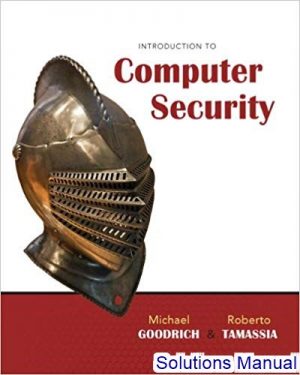 Introduction To Computer Security 1st Edition Goodrich Solutions Manual