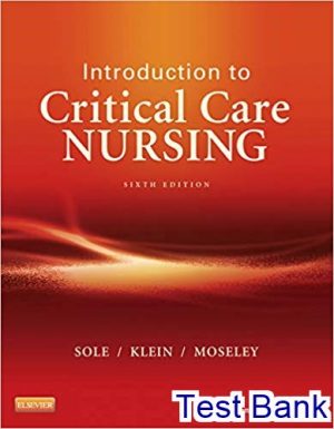 Introduction to Critical Care Nursing 6th Edition Sole Test Bank