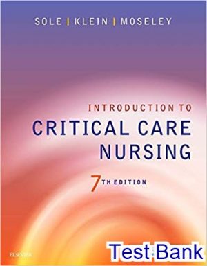 Introduction to Critical Care Nursing 7th edition Sole Test Bank