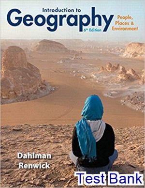 Introduction To Geography People Places And Environment 6th Edition Dahlman Test Bank