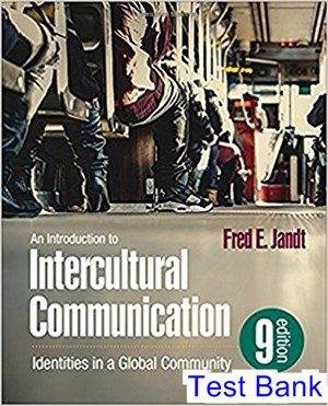 Introduction to Intercultural Communication Identities in a Global Community 9th Edition Jandt Test Bank