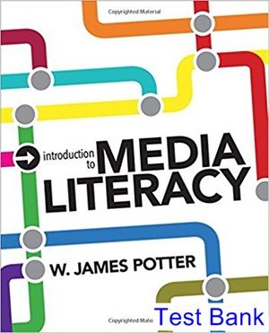 Introduction to Media Literacy 1st Edition Potter Test Bank