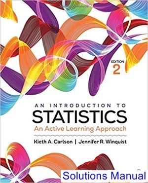 Introduction to Statistics An Active Learning Approach 2nd Edition Carlson Solutions Manual