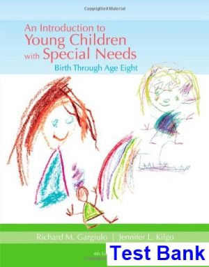 Introduction to Young Children with Special Needs Birth Through Age Eight 4th Edition Gargiulo Test Bank