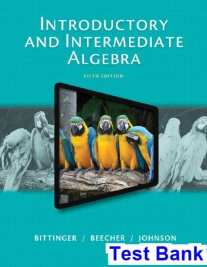 Introductory and Intermediate Algebra 5th Edition Bittinger Test Bank