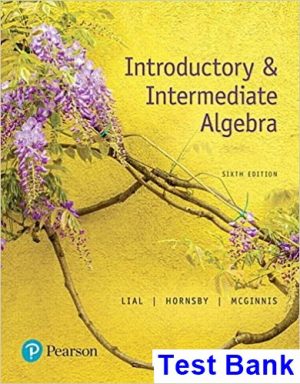 Introductory and Intermediate Algebra 6th Edition Lial Test Bank