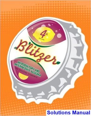 Introductory and Intermediate Algebra for College Students 4th Edition Blitzer Solutions Manual