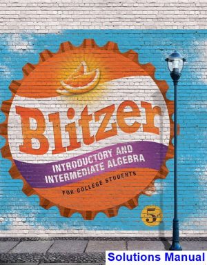 Introductory and Intermediate Algebra for College Students 5th Edition Blitzer Solutions Manual