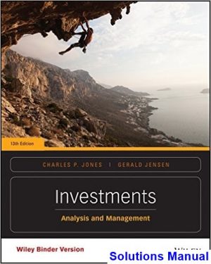 Investments Analysis and Management 13th Edition Jones Solutions Manual