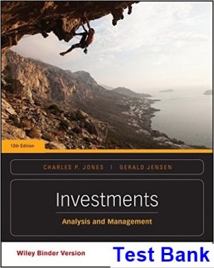 Investments Analysis and Management 13th Edition Jones Test Bank
