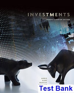 Investments Canadian Canadian 8th Edition Bodie Test Bank