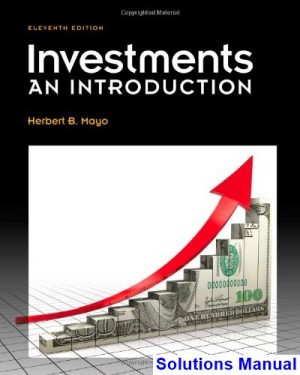 Investments An Introduction 11th Edition Mayo Solutions Manual