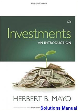 Investments An Introduction 12th Edition Mayo Solutions Manual