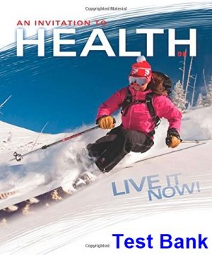 Invitation to Health Live It Now Brief Edition 9th Edition Dianne Hales Test Bank