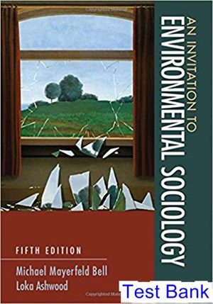Invitation to Environmental Sociology 5th Edition Bell Test Bank
