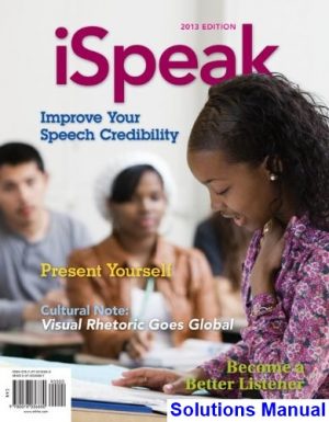 iSpeak 2013 Public Speaking for Contemporary Life 5th Edition Nelson Solutions Manual