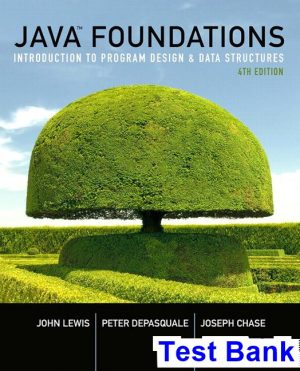Java Foundations Introduction to Program Design and Data Structures 4th Edition Lewis Test Bank