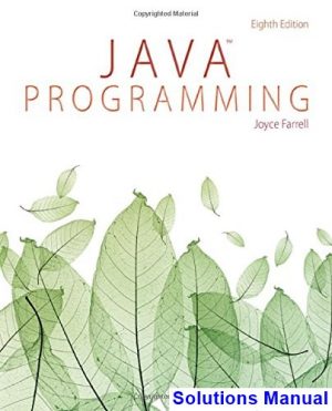 Java Programming 8th Edition Joyce Farrell Solutions Manual